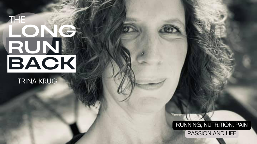 The Long Run Back Podcast Cover show a close up of Trina Krug.